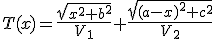 T(x)=\frac{\sqrt{x^2+b^2}}{V_1}+\frac{\sqrt{(a-x)^2+c^2}}{V_2}